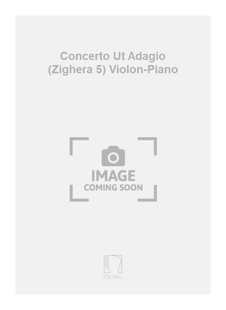 Concerto Ut Adagio (Zighera 5) Violon-Piano